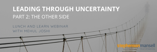 Leading Through Uncertainty